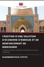 CRÉATION D'UNE SOLUTION D'ÉCONOMIE D'ÉNERGIE ET DE RENFORCEMENT DE BIBIKHONIM