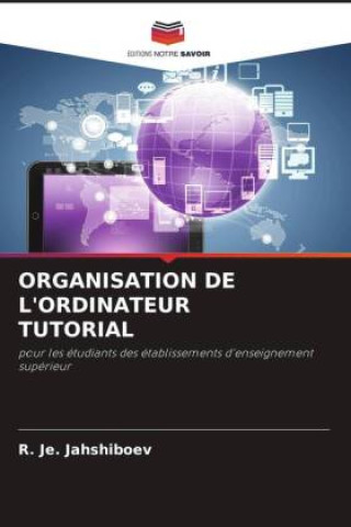 ORGANISATION DE L'ORDINATEUR TUTORIAL
