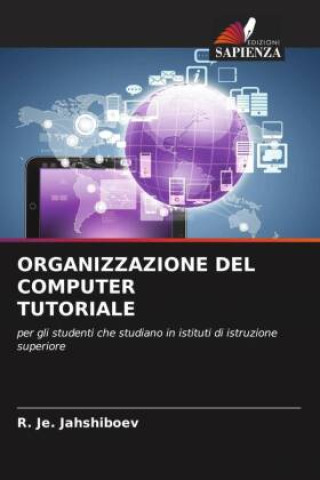 ORGANIZZAZIONE DEL COMPUTER TUTORIALE