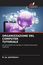 ORGANIZZAZIONE DEL COMPUTER TUTORIALE