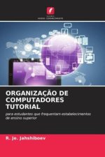 ORGANIZAÇ?O DE COMPUTADORES TUTORIAL