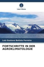 FORTSCHRITTE IN DER AGROKLIMATOLOGIE