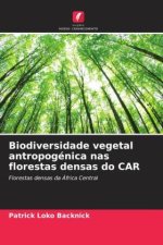 Biodiversidade vegetal antropogénica nas florestas densas do CAR