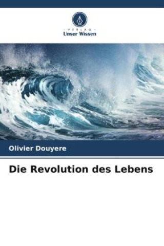 Die Revolution des Lebens