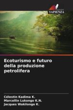 Ecoturismo e futuro della produzione petrolifera