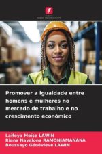 Promover a igualdade entre homens e mulheres no mercado de trabalho e no crescimento económico