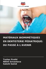 MATÉRIAUX BIOMIMÉTIQUES EN DENTISTERIE PÉDIATRIQUE: DU PASSÉ ? L'AVENIR