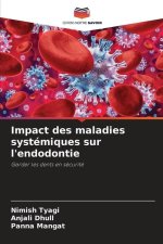 Impact des maladies systémiques sur l'endodontie