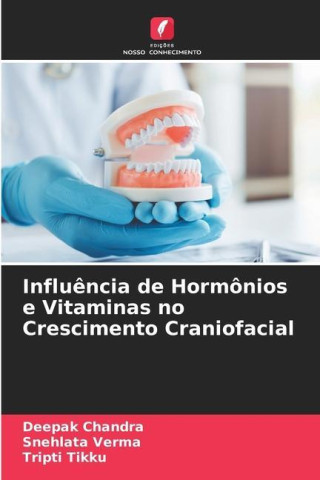 Influ?ncia de Hormônios e Vitaminas no Crescimento Craniofacial