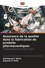 Assurance de la qualité dans la fabrication de produits pharmaceutiques
