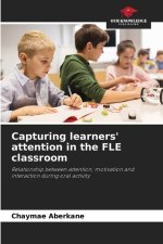 Capturing learners' attention in the FLE classroom