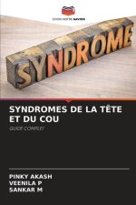 SYNDROMES DE LA T?TE ET DU COU