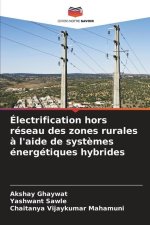 Électrification hors réseau des zones rurales ? l'aide de syst?mes énergétiques hybrides