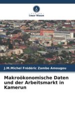 Makroökonomische Daten und der Arbeitsmarkt in Kamerun