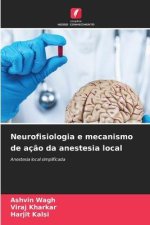 Neurofisiologia e mecanismo de aç?o da anestesia local