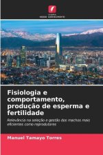 Fisiologia e comportamento, produç?o de esperma e fertilidade