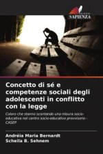 Concetto di sé e competenze sociali degli adolescenti in conflitto con la legge