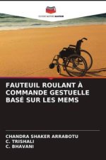 FAUTEUIL ROULANT ? COMMANDE GESTUELLE BASÉ SUR LES MEMS