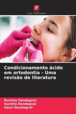 Condicionamento ácido em ortodontia - Uma revis?o de literatura