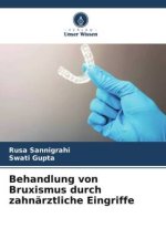 Behandlung von Bruxismus durch zahnärztliche Eingriffe