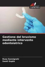 Gestione del bruxismo mediante intervento odontoiatrico