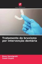 Tratamento do bruxismo por intervenç?o dentária