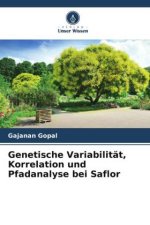 Genetische Variabilität, Korrelation und Pfadanalyse bei Saflor
