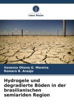 Hydrogele und degradierte Böden in der brasilianischen semiariden Region