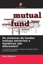 Os sistemas de fundos mútuos sectoriais e temáticos s?o diferentes?