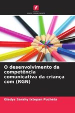 O desenvolvimento da compet?ncia comunicativa da criança com (RGN)