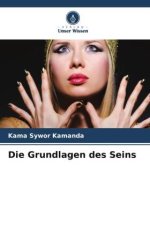 Die Grundlagen des Seins