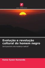 Evoluç?o e revoluç?o cultural do homem negro