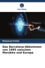 Das Barcelona-Abkommen von 1995 zwischen Marokko und Europa