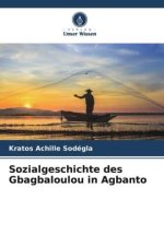 Sozialgeschichte des Gbagbaloulou in Agbanto