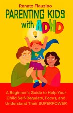 Parenting Kids With ADHD