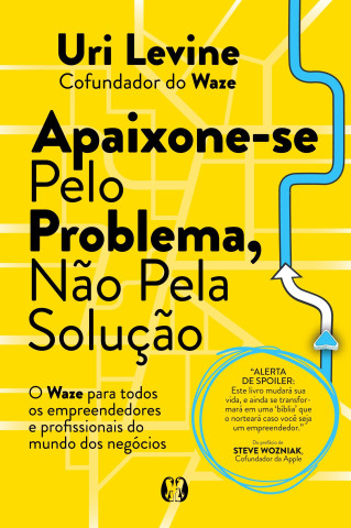 Apaixone-se pelo problema, n?o pela soluç?o