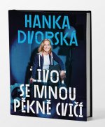 Hana Dvorská – Aby tě život bavil