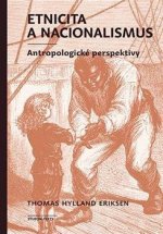 Etnicita a nacionalismus - Antropologické perspektivy