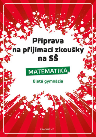 Příprava na přijímací zkoušky na SŠ Matematika