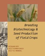 Breeding,Biotechnology and Seed Production of Field Crops