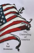 The Unraveling of America