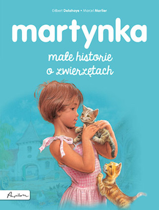 Martynka. Małe historie o zwierzętach wyd. 2023