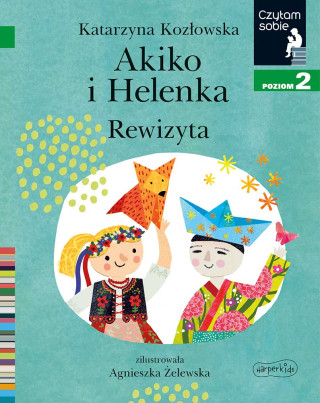 Akiko i Helenka. Rewizyta. Czytam sobie. Poziom 2 (Katarzyna Kozłowska)(Brožovaná)