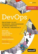 DevOps. Światowej klasy zwinność, niezawodność i bezpieczeństwo w Twojej organizacji wyd. 2