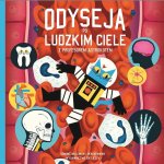 Odyseja po ludzkim ciele z profesorem Astrokotem