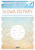 Słowa do pary Ćwiczenia dla osób z zaburzeniami komunikacji językowej