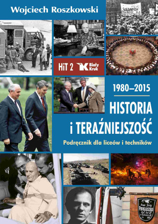 Historia i teraźniejszość podręcznik dla liceów i techników Klasa 2 1980-2015