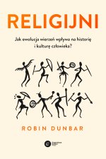 Religijni. Jak ewolucja wierzeń wpływa na historię i kulturę człowieka