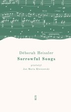 Sorrowful Songs. Pieśni żałosne