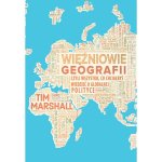 Więźniowie geografii, czyli wszystko, co chciałbyś wiedzieć o globalnej polityce
